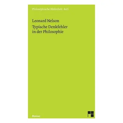 Typische Denkfehler in der Philosophie - Nelson, Leonard