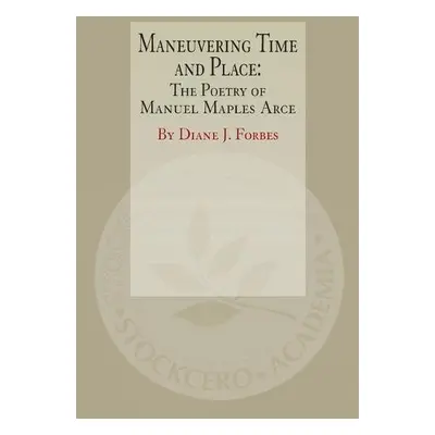 Maneuvering Time and Place - Forbes, Diane