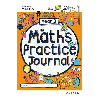 White Rose Maths Practice Journals Year 3 Workbook: Single Copy - Hamilton, Caroline