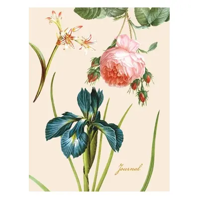 Redoute'S Fabulous Flowers Journal - Redoute, Pierre-Joseph