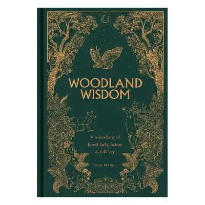 Woodland Wisdom - Pierce, Nick