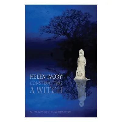 Constructing a Witch - Ivory, Helen