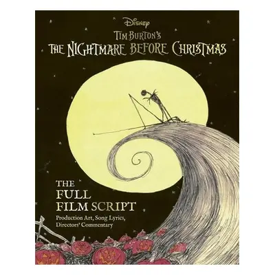 Disney Tim Burton's The Nightmare Before Christmas: The Full Film Script