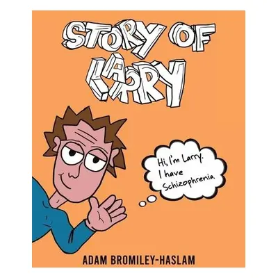 Story of Larry - Bromiley-Haslam, Adam