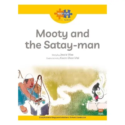 Read + Play Strengths Bundle 2 Mooty and the Satay-Man - Wee, Jessie