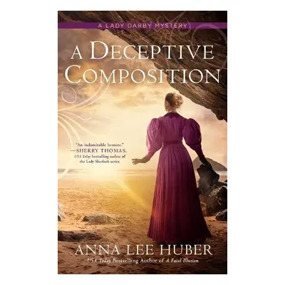 Deceptive Composition - Huber, Anna Lee