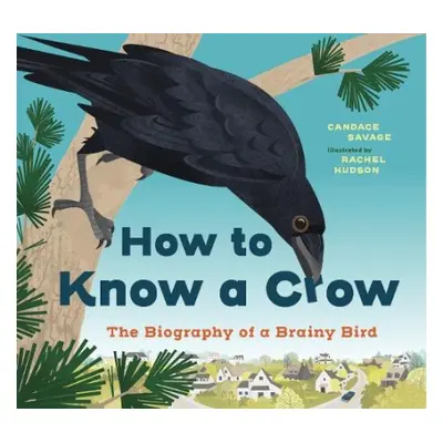 How to Know a Crow - Savage, Candace