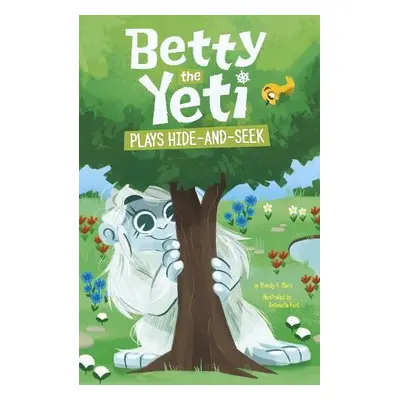 Betty the Yeti Plays Hide-and-Seek - Marx, Mandy R. (Digital Editor)