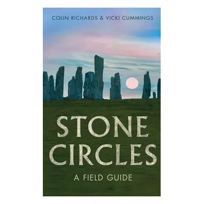 Stone Circles - Richards, Colin a Cummings, Vicki