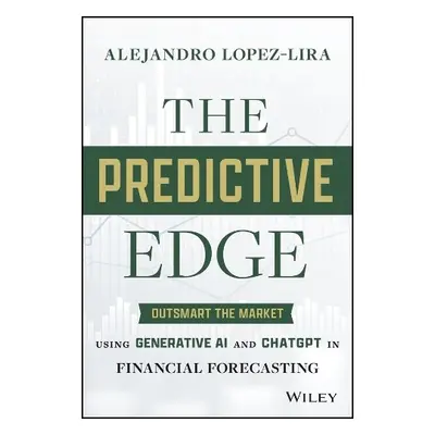 Predictive Edge - Lopez-Lira, Alejandro (University of Florida)