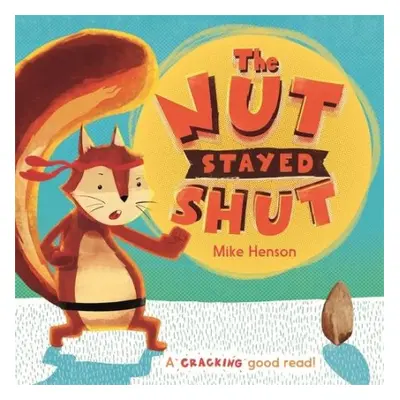 Nut Stayed Shut - Henson, Mike