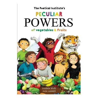 Poetical Institute's Peculiar Powers of Vegetables and Fruit - Keats, Sharada