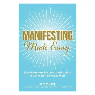 Manifesting Made Easy - Mazer, Jen