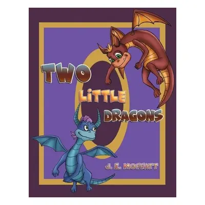 Two Little Dragons - Moffatt, J E