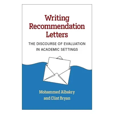 Writing Recommendation Letters - Albakry, Mohammed a Bryan, Clint