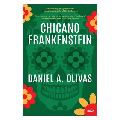 Chicano Frankenstein - Olivas, Daniel A.