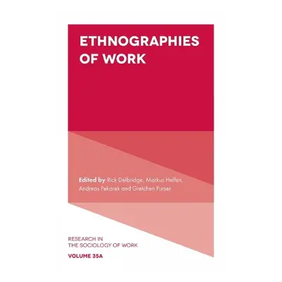 Ethnographies of Work