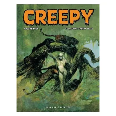 Creepy Archives Volume 4 - Goodwin, Archie a Frazetta, Frank a Craig, Johnny