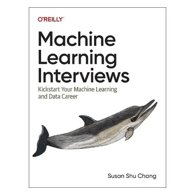 Machine Learning Interviews - Chang, Susan Shu