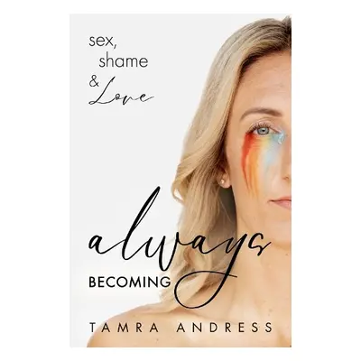 Always Becoming - Andress, Tamra