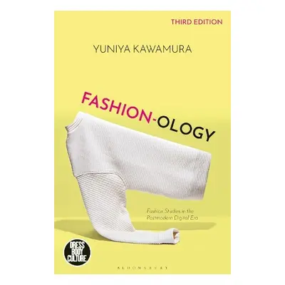 Fashion-ology - Kawamura, Yuniya (Fashion Institute of Technology, USA)