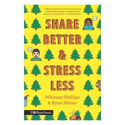 Share Better and Stress Less - Phillips, Whitney a Milner, Ryan