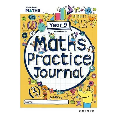 White Rose Maths Practice Journals Year 9 Workbook: Single Copy - Davies, Ian