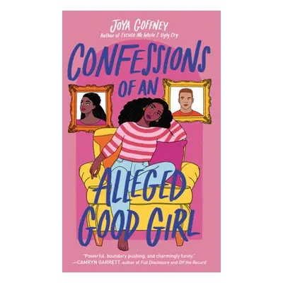 Confessions of an Alleged Good Girl - Goffney, Joya