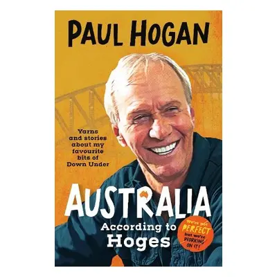 Australia According To Hoges - Hogan, Paul