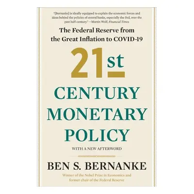 21st Century Monetary Policy - Bernanke, Ben S.