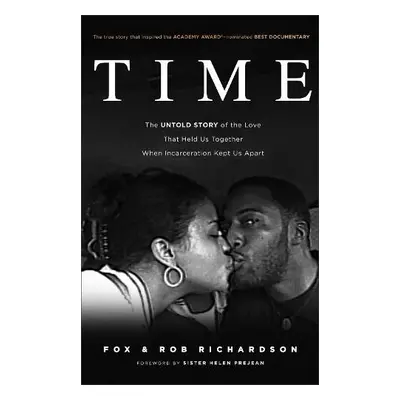 Time – The Untold Story of the Love That Held Us Together When Incarceration Kept Us Apart - Ric