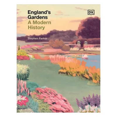 England's Gardens - Parker, Stephen