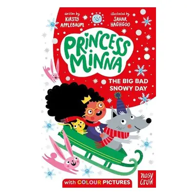 Princess Minna: The Big Bad Snowy Day - Applebaum, Kirsty