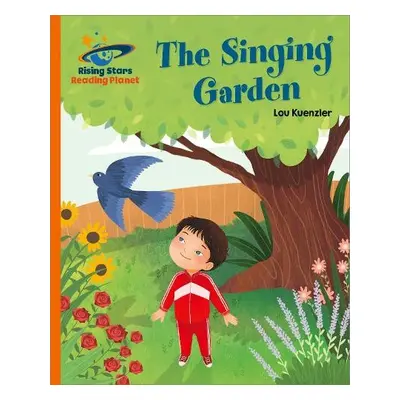 Reading Planet - The Singing Garden - Orange: Galaxy - Kuenzler, Lou