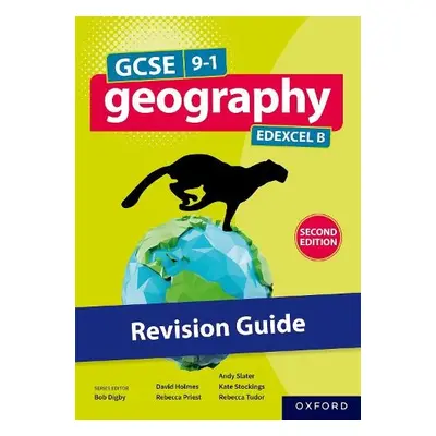 GCSE 9-1 Geography Edexcel B second edition: Revision Guide - Digby, Bob