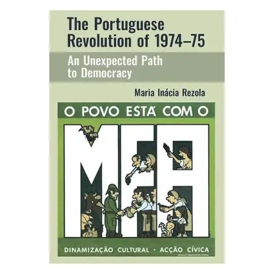 Portuguese Revolution of 1974-1975 - Rezola, Maria Inacia, PhD