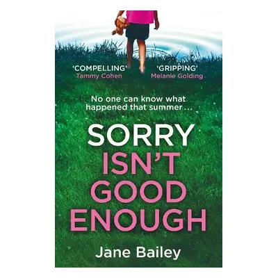 Sorry Isn't Good Enough - Bailey, Jane