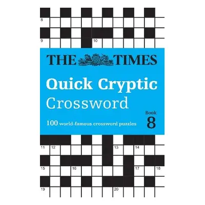 Times Quick Cryptic Crossword Book 8 - The Times Mind Games a Rogan, Richard