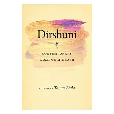 Dirshuni – Contemporary Women's Midrash - Biala, Tamar a Kadari, Tamar