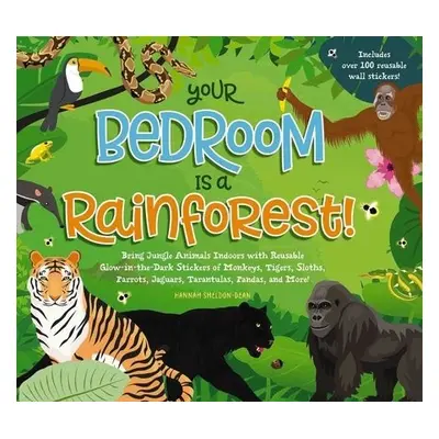 Your Bedroom is a Rainforest! - Sheldon-Dean, Hannah