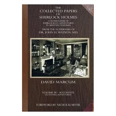 Collected Papers of Sherlock Holmes - Volume 3 - Marcum, David