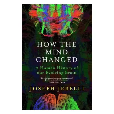 How the Mind Changed - Jebelli, Joseph