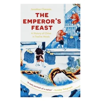 Emperor's Feast - Clements, Jonathan