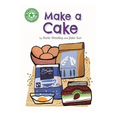 Reading Champion: Make a Cake - Woolley, Katie