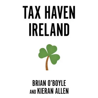 Tax Haven Ireland - O’Boyle, Brian a Allen, Kieran