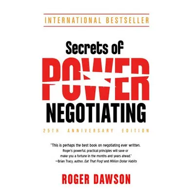 Secrets of Power Negotiating - 25th Anniversary Edition - Dawson, Roger (Roger Dawson)