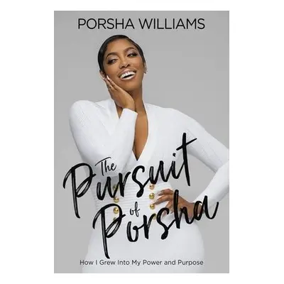 The Pursuit of Porsha - Williams, Porsha