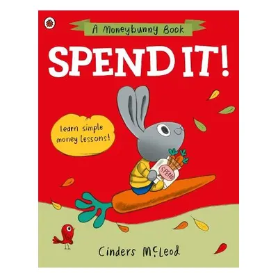 Spend it! - McLeod, Cinders