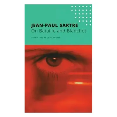 On Bataille and Blanchot - Sartre, Jean-Paul