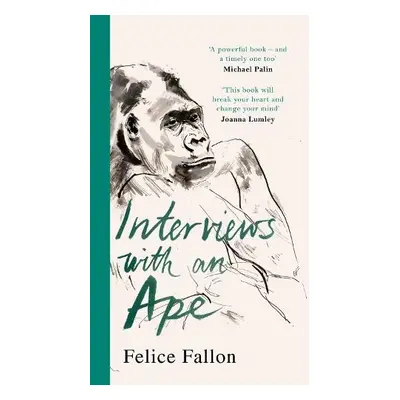 Interviews with an Ape - Fallon, Felice